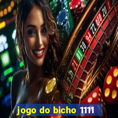 jogo do bicho 1111